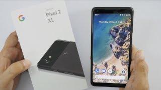 Google Pixel 2 XL Unboxing & Hands On Overview (Indian Unit)