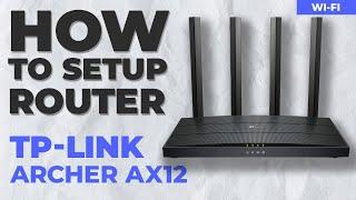  How to Setup TP-Link Archer AX12