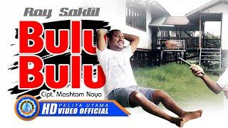 Roy Saklil - Bulu Bulu || Lagu Ambon Lucu || Lagu timur || (Official Music Video)