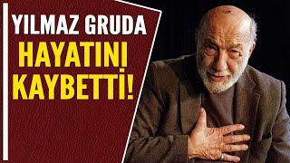 YILMAZ GRUDA HAYATINI KAYBETTİ!