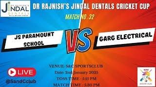 JS PARAMOUNT SCHOOL VS  GARG ELECTRICAL || MATCH 32 || DRJD CRICKET CUP