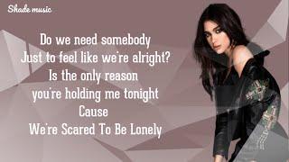 Martin Garrix & Dua Lipa - Scared To Be Lonely [Lyrics]