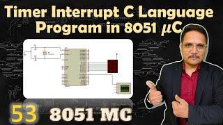 Timer Interrupt C Language Program in 8051 Microcontroller
