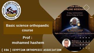 Basic Science Orthopaedic review course (Dr. Mohamed Hashem)