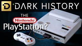 Why The Nintendo PlayStation Was Never Released - Dark History: Episode 1