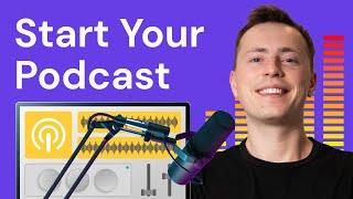 How to Create Your Podcast in 2024: A Step-By-Step Tutorial