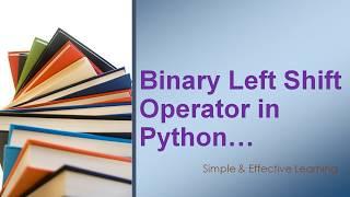 Bitwise Left shift Operator in Python || Left Shift operator in Python || Python Left shift