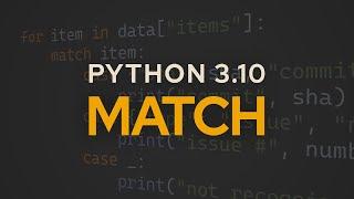 Python 3.10 Pattern Matching in Action