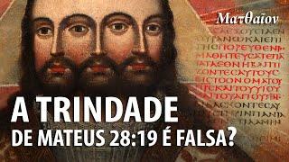 A TRINDADE de Mateus 28:19 é VERDADEIRA ou uma FALSIFICAÇÃO? – Professor Responde 122 