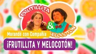 ¡Frutillita y Melocotón! - Morandé con Compañía 2017