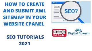 How to create and submit xml sitemap in your website cpanel - Seo tutorials 2021 - Digital Rakesh