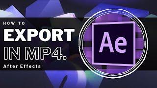 After Effects - How To Export in H.264 (MP4)