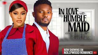 IN LOVE WITH MY HUMBLE MAID ~ MAURICE SAM, CHIOMA NWAOHA 2025 latest Nigerian Nollywood movies