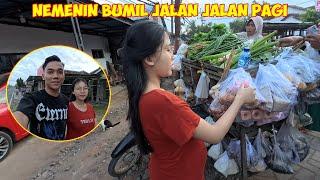 NEMENIN BUMIL JALAN JALAN PAGI