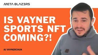 Meta Blazers Podcast #2: AJ Vaynerchuk - Is Vayner Sports NFT Coming?