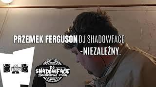 Przemek Ferguson feat Dj Shadowface - Niezależny prod. crybaby (VIDEO)