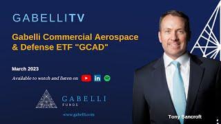 Gabelli Commercial Aerospace & Defense ETF "GCAD"