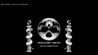 EPTIC x LYNY - LIGHT UP