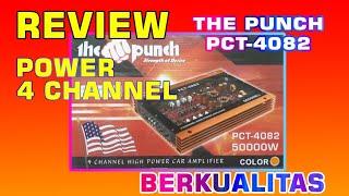 REVIEW POWER 4 CHANNEL THE PUNCH PCT 4082