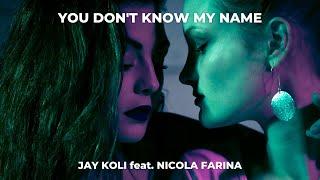 Jay Koli - You Don’t Know My Name (ft. Nicola Farina) [Official Lyric Video] | Progressive House