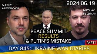 War in Ukraine, Analytics. Day 845 (pt1): Peace Summit Results. Putin's Mistake. Arestovych, Feldman