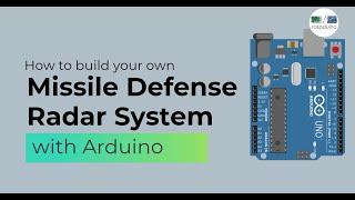 Arduino Missile Defense Radar System | Tutorial