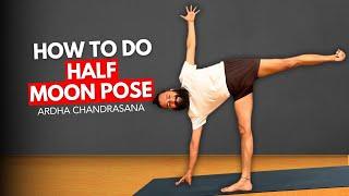 How To Do Half Moon Pose | Ardha Chandrasana | Iyengar Yoga