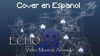 Undertale - ECHO Animación Fandub/Cover español kira0loka [Vocaloid]