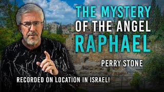 The Mystery of the Angel Raphael | Perry Stone