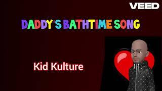 AI Music - Daddy's Bathtime Song @drunkazhell902