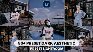 FREE 50 + PRESET LIGHTROOM TERBARU 2022 | DARK AESTHETIC PRESET | LIGHTROOM PRESET