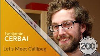 Episode 200: Benjamin Cerbai - Let's Meet Callipeg