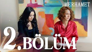 Merhamet 2. Bölüm - Full Bölüm