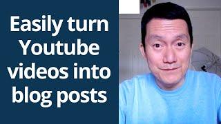  Turn a Youtube video into a Blog Post quickly with ChatGPT -- authentic speaking style intact...