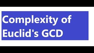 Time Complexity of the Euclid's Recursive GCD Algorithm