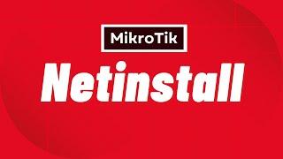 Mikrotik Netinstall: The Easy Way To Install RouterOS