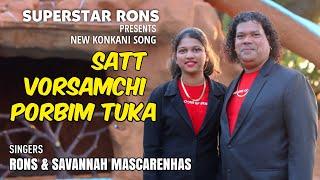 NEW KONKANI SONG 2024 Satt Vorsamchi Porbim Tuka by Rons & Savannah