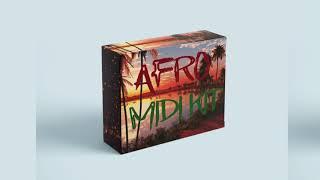 Afro Midi Kit Download 2020 | Chord & Melody midi kit