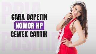 Cara Mendapatkan Nomor HP Wanita Cantik Yang Lo Suka