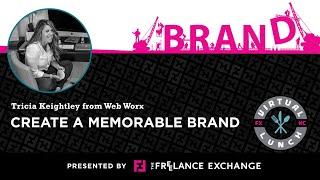 Create a Memorable Brand | Tricia Keightley from Web Worx