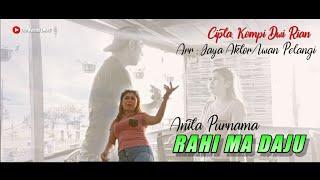 Rahi Ma Daju - Anita Purnama (Single -2022) - Cipt. Kompi Dwi Rian ( Official Music Video)