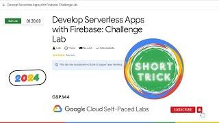 Develop Serverless Apps with Firebase: Challenge Lab [With Explanation️] || #GSP344 || GCAF || NEW