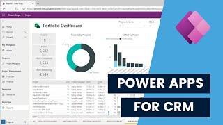 Microsoft Power Apps for CRM *An insight into Power Apps for CRM within the Power Platform*