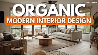 Organic Modern Interior Design | Our Top 7 Decorating Tips