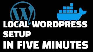 Easy Local WordPress Setup in 5 Minutes with Docker!