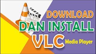 Cara Download Dan Install Aplikasi Pemutar Video - VLC Media Player di Laptop/PC