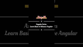 Day -11 | Angular 17 | Learn Angular Basic to Advance | Setup Angular #angular #angular17 #shorts