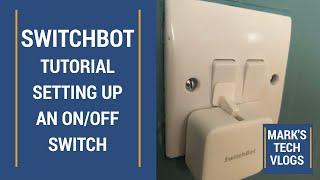 Tutorial - Setting up a Switchbot Bot with an On/Off Light Switch
