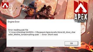 Fix Apex Legends Engine Error - Error Reading Pak File