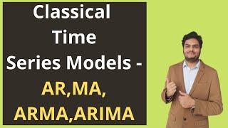 Classical Time Series Models   AR,MA,ARMA,ARIMA - Understanding time series models in python